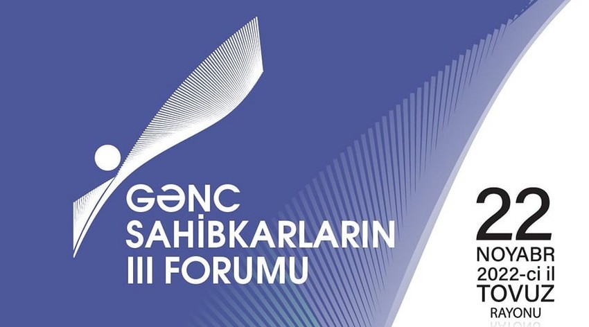 Tovuzda Gənc Sahibkarların III Forumu keçiriləcək